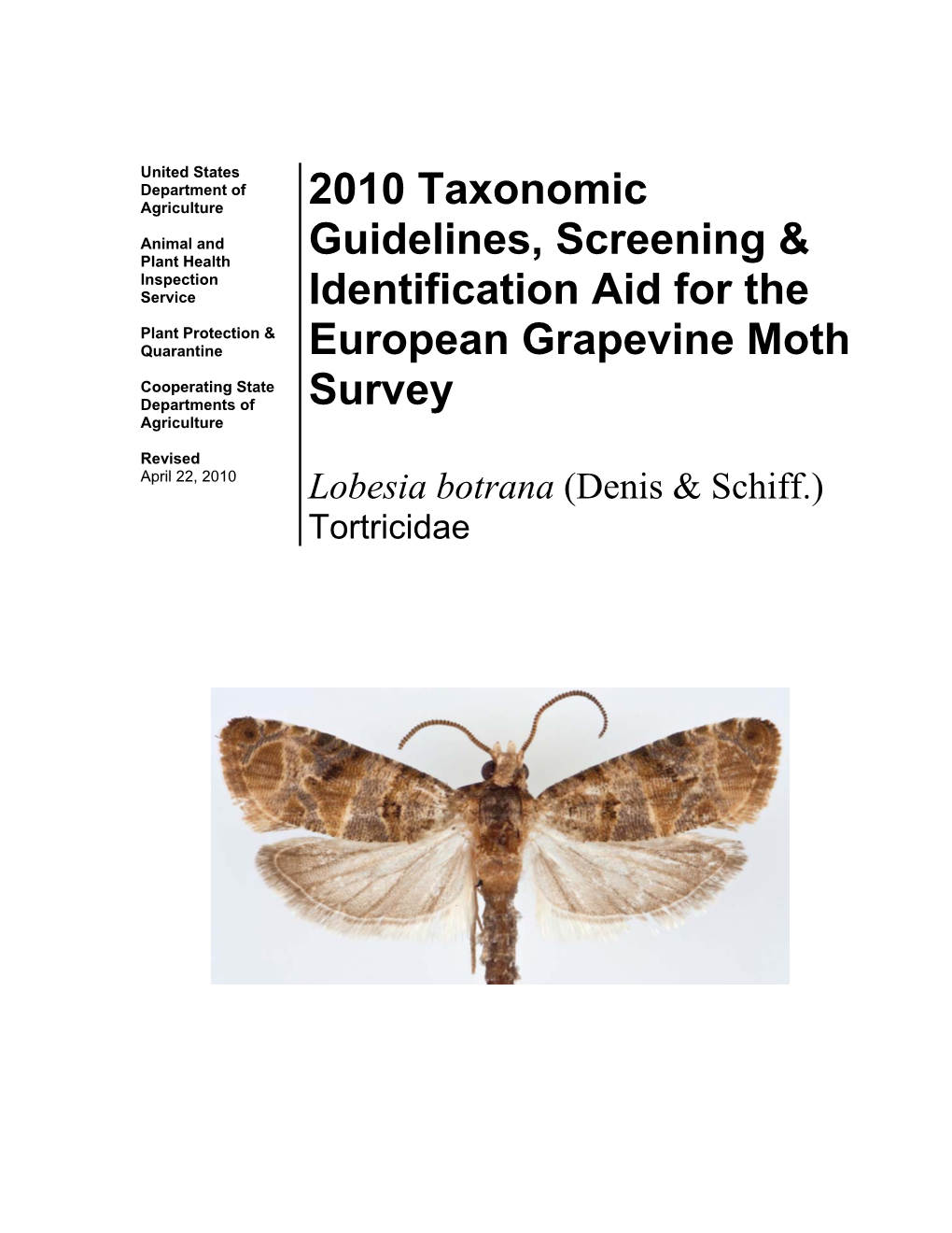 2010 Taxonomic Guidelines, Screening & Identification Aid for the European Grapevine Moth Survey