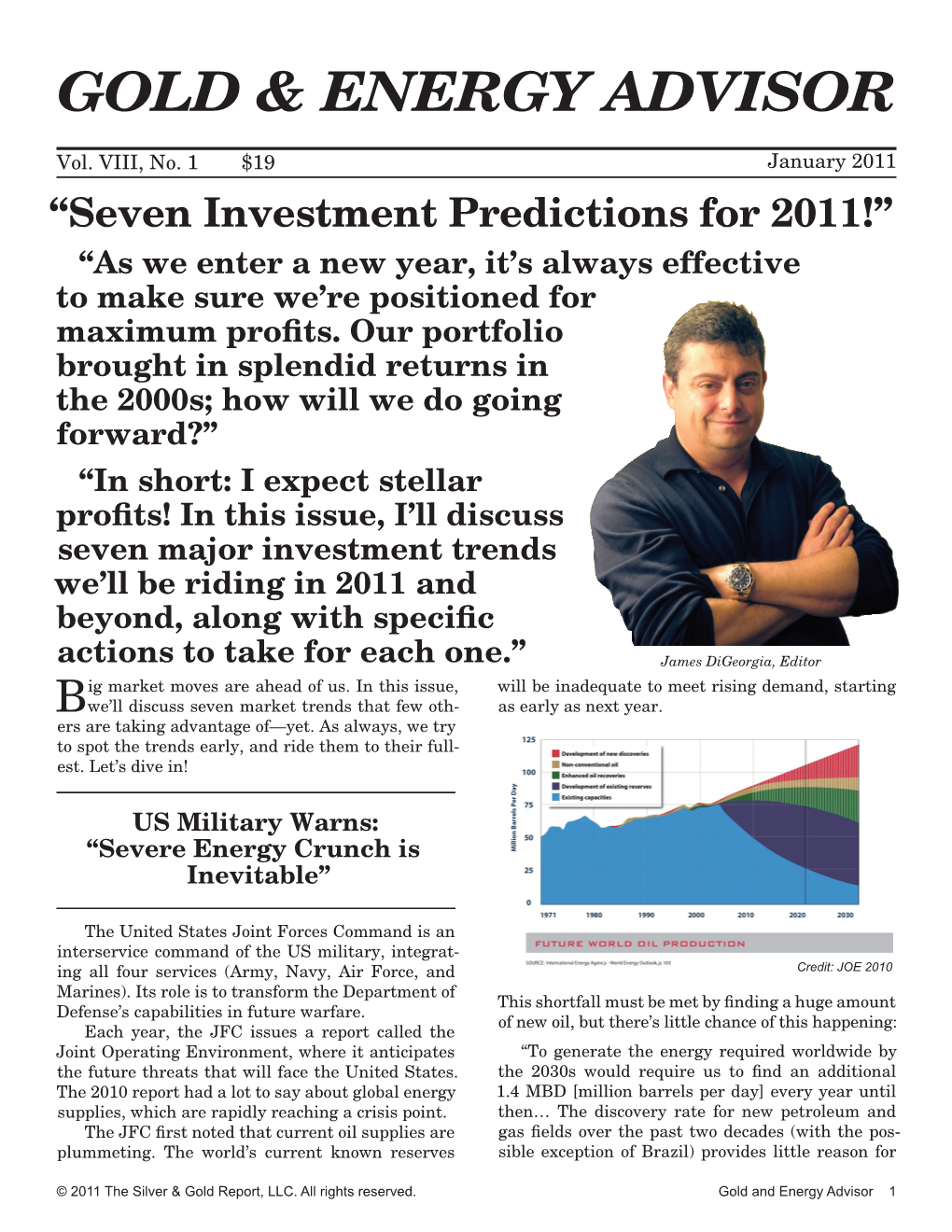 Seven Investment Predictions for 2011!” “As We Enter a New Year, It’S Always Effective to Make Sure We’Re Positioned for Maximum Profits