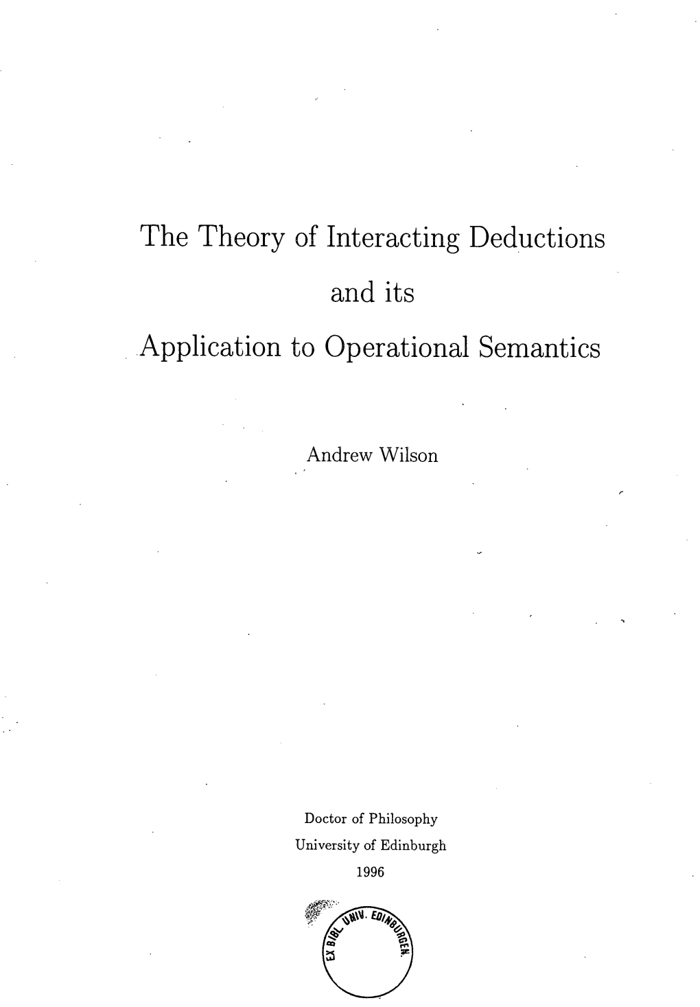 The Theory of Interacting Deductions and Its Application to Operational Semantics