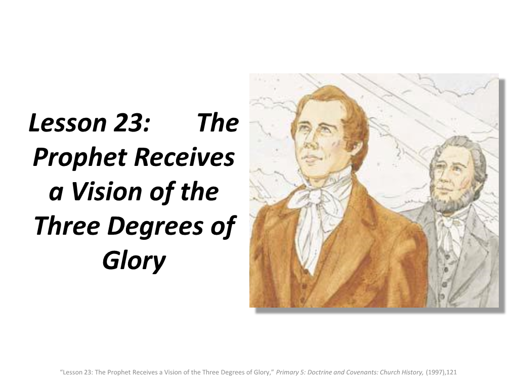 Lesson 23: the Prophet Receives a Vision of the Three Degrees of Glory