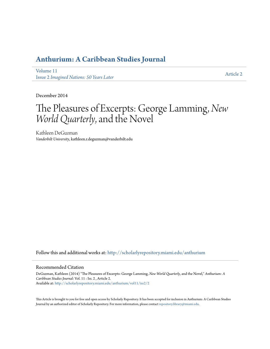 George Lamming, New World Quarterly, and the Novel Kathleen Deguzman Vanderbilt University, Kathleen.R.Deguzman@Vanderbilt.Edu