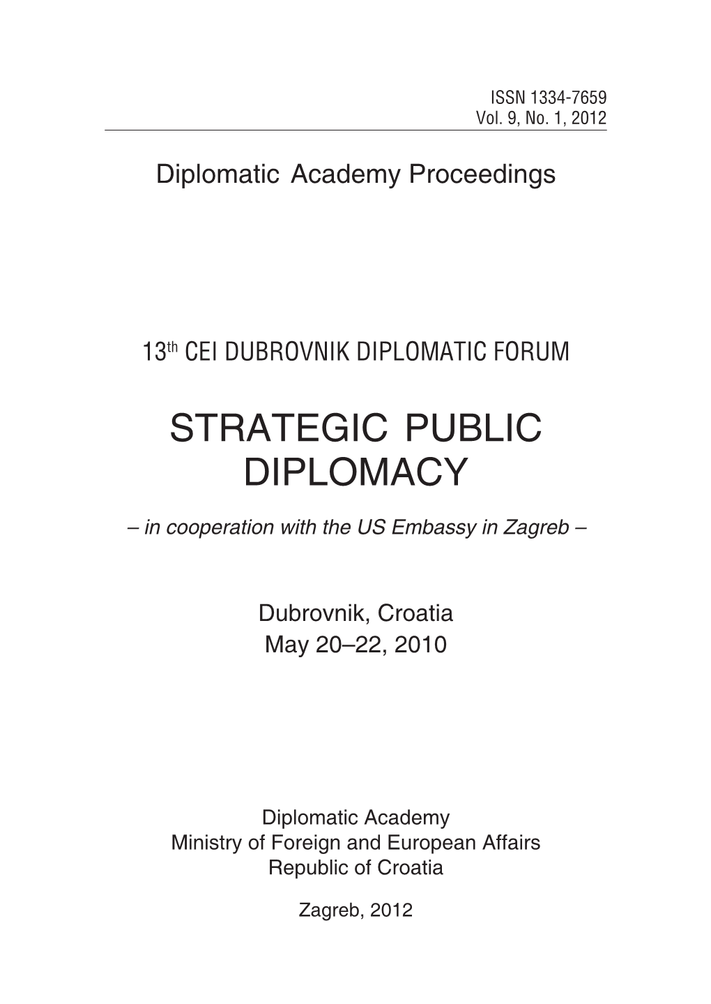 13Th CEI Dubrovnik Diplomatic Forum: Strategic Public Diplomacy