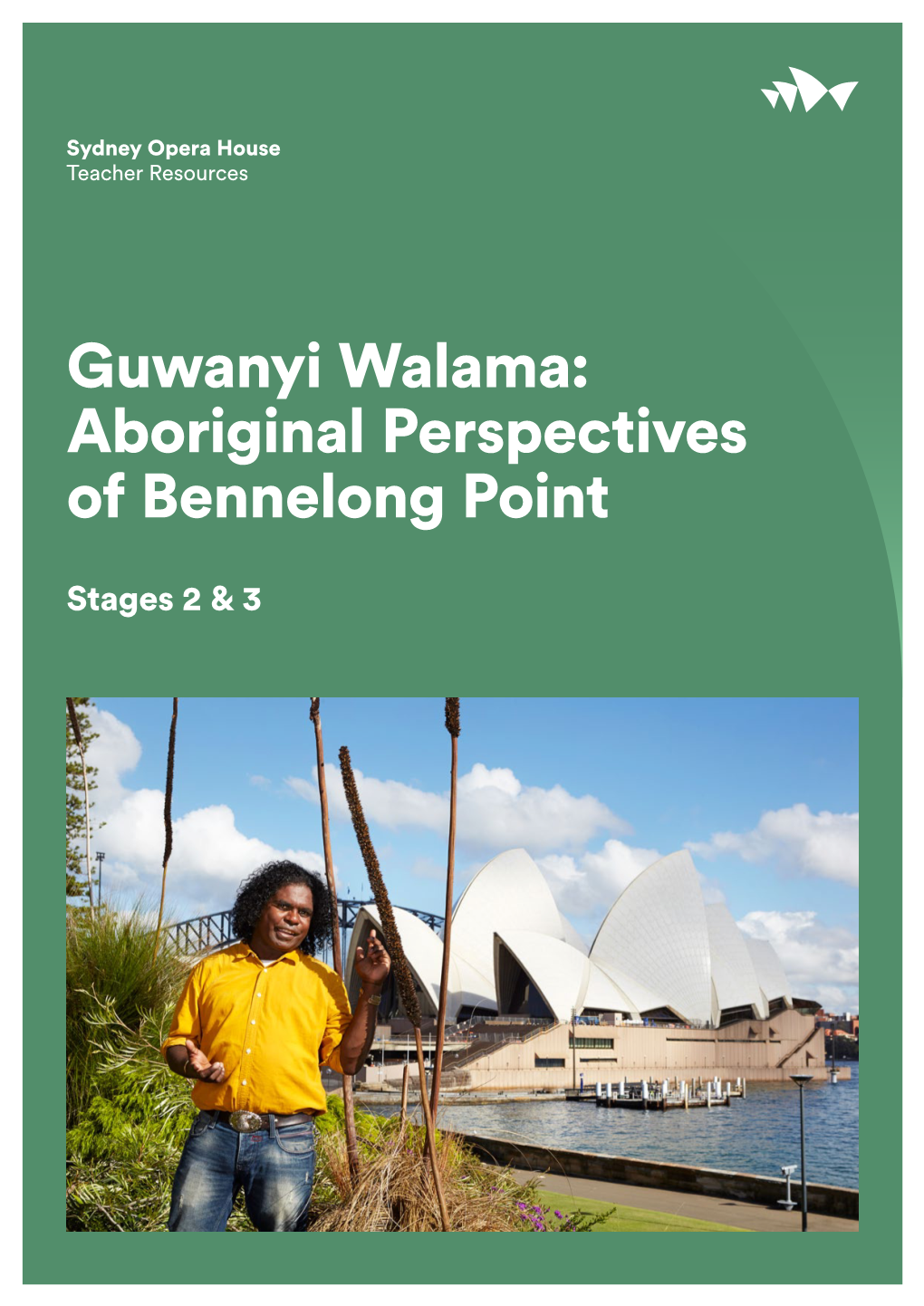 Guwanyi Walama: Aboriginal Perspectives of Bennelong Point