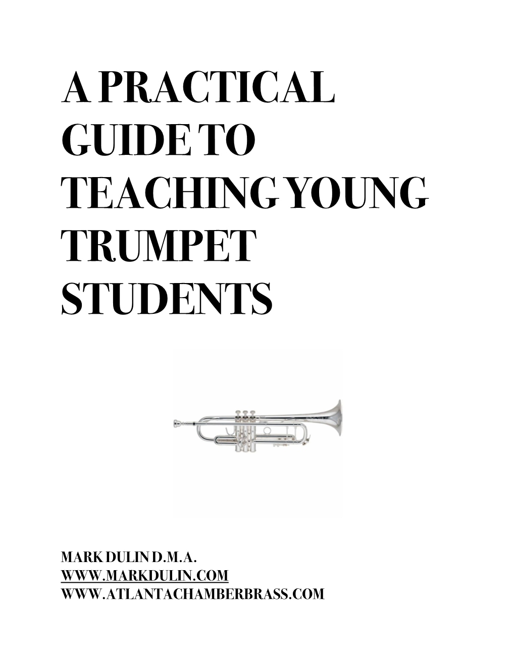 A Practical Guide to Teaching Young Trumpet Students