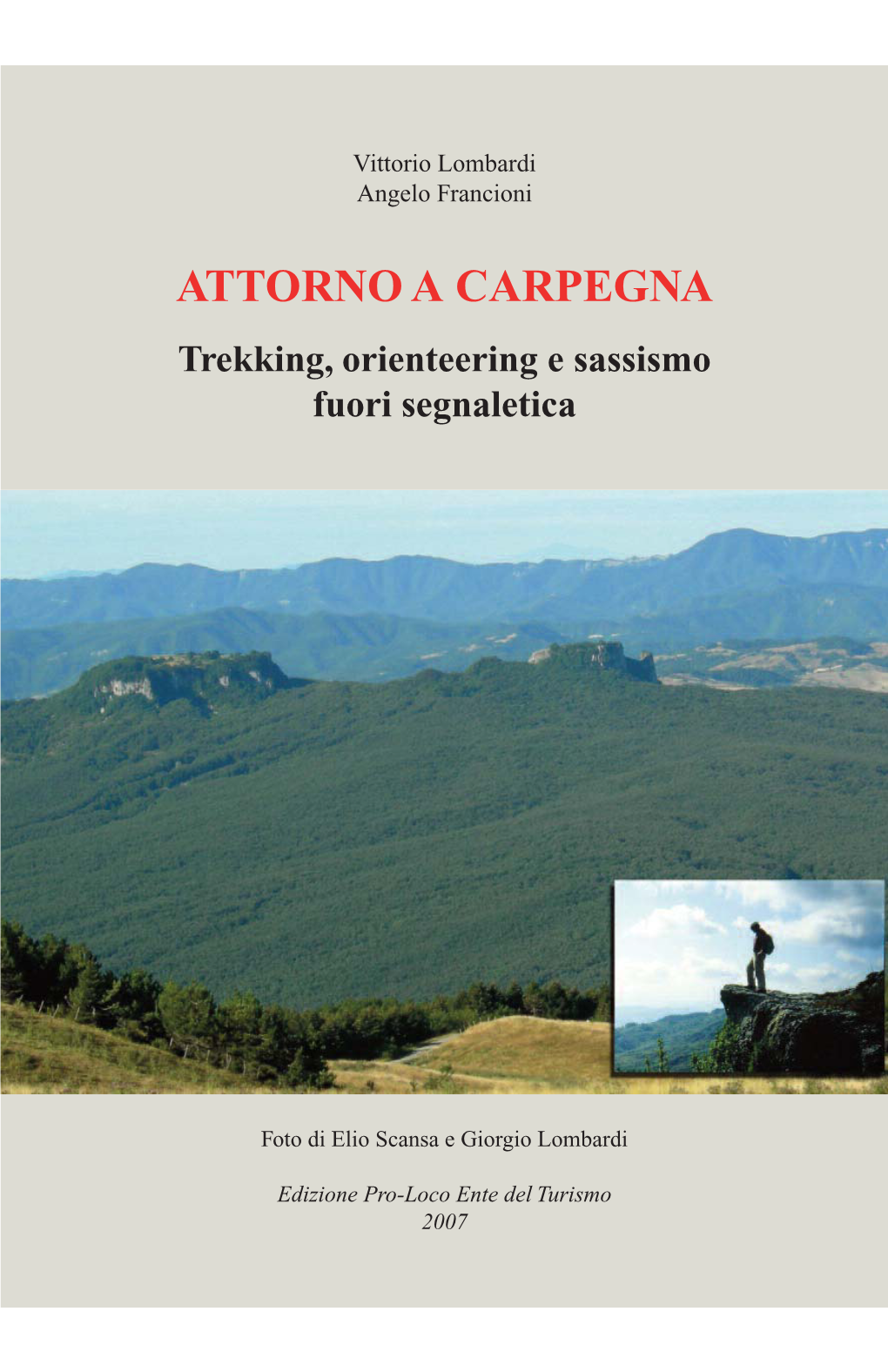 ATTORNO a CARPEGNA Trekking, Orienteering E Sassismo Fuori Segnaletica