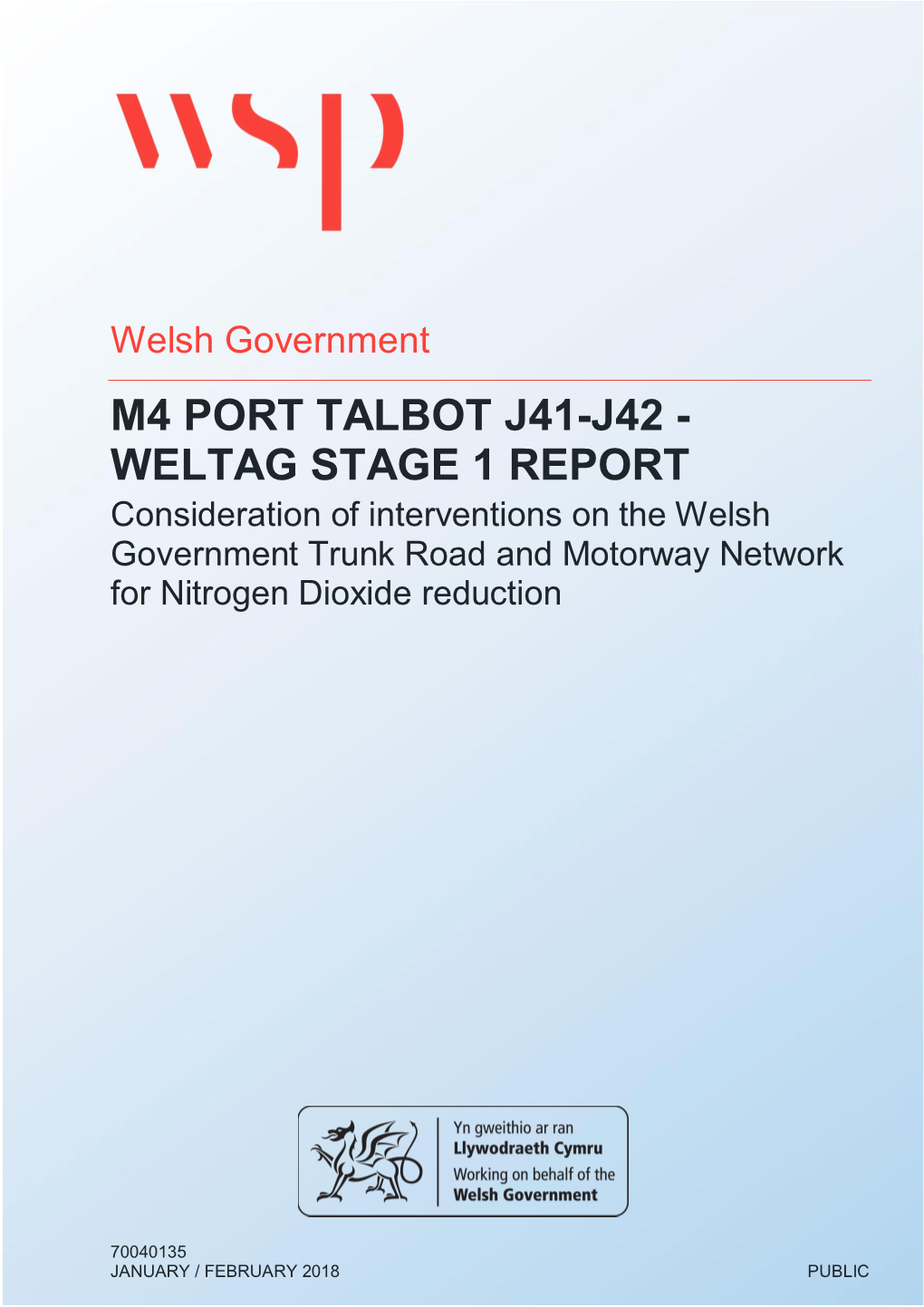 M4 PORT TALBOT J41-J42 - WELTAG STAGE 1 REPORT Consideration of Interventions on the Welsh Government Trunk Road and Motorway Network for Nitrogen Dioxide Reduction