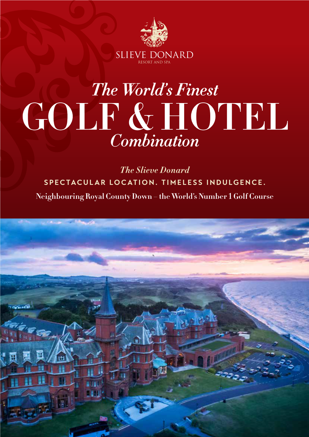 Slieve Donard Resort and Spaview Our Dedicated Golf Brochure. Download