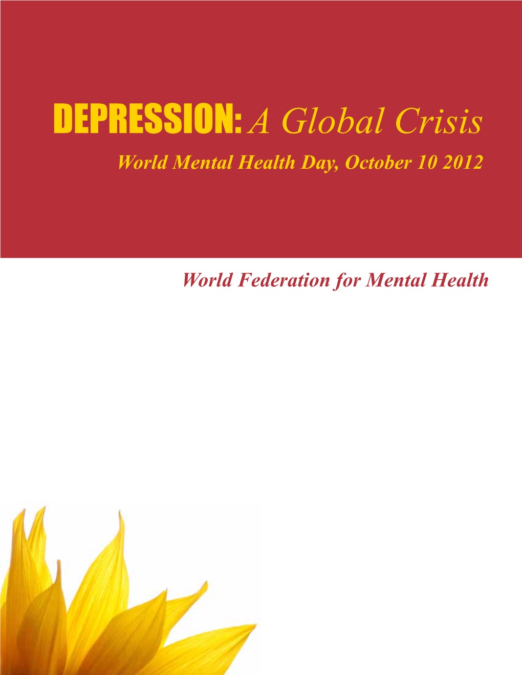 DEPRESSION: a Global Crisis World Mental Health Day, October 10 2012