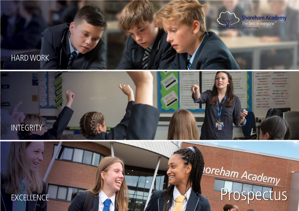 Shoreham Academy Prospectus Standards – but Vital As That Is for the Future of Young People, It Is Not the Only Impressive Thing About the Academy