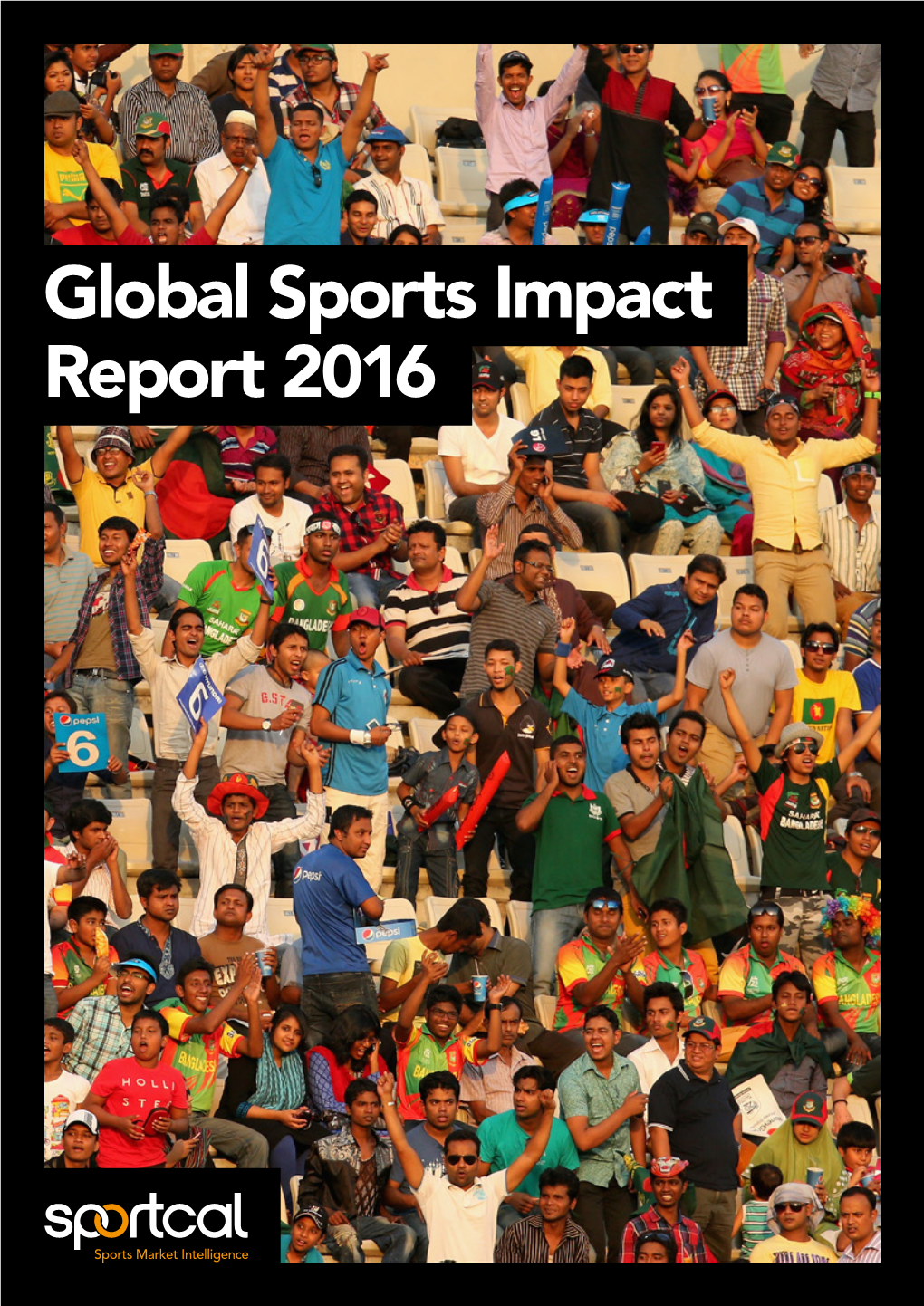 Global Sports Impact Report 2016 Contents / Global Sports Impact Report 2016 Global Sports Impact Report 2016 / Contents