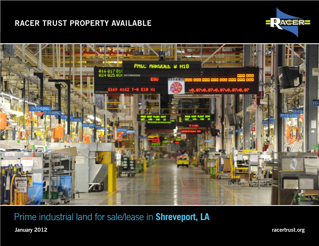 Prime Industrial Land for Sale/Lease in Shreveport, LA January 2012 Racertrust.Org Racertrust.Org RACER TRUST PROPERTY AVAILABLE in SHREVEPORT, LA 2