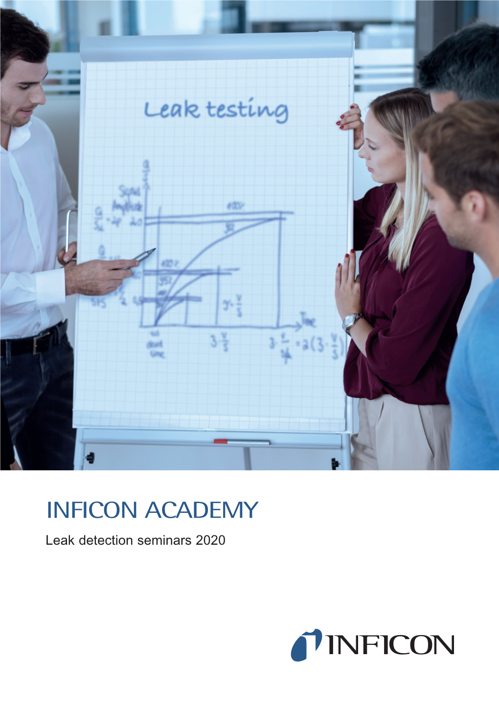 INFICON ACADEMY Leak Detection Seminars 2020 Efficiency Through Qualified Employees Seminars