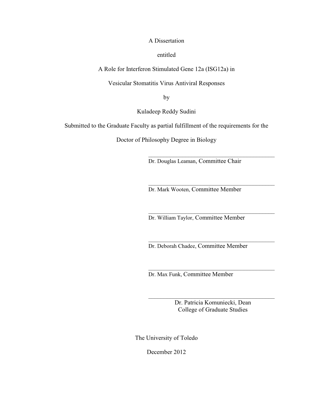 A Dissertation Entitled a Role for Interferon Stimulated Gene 12A (Isg12a) in Vesicular Stomatitis Virus Antiviral Responses By