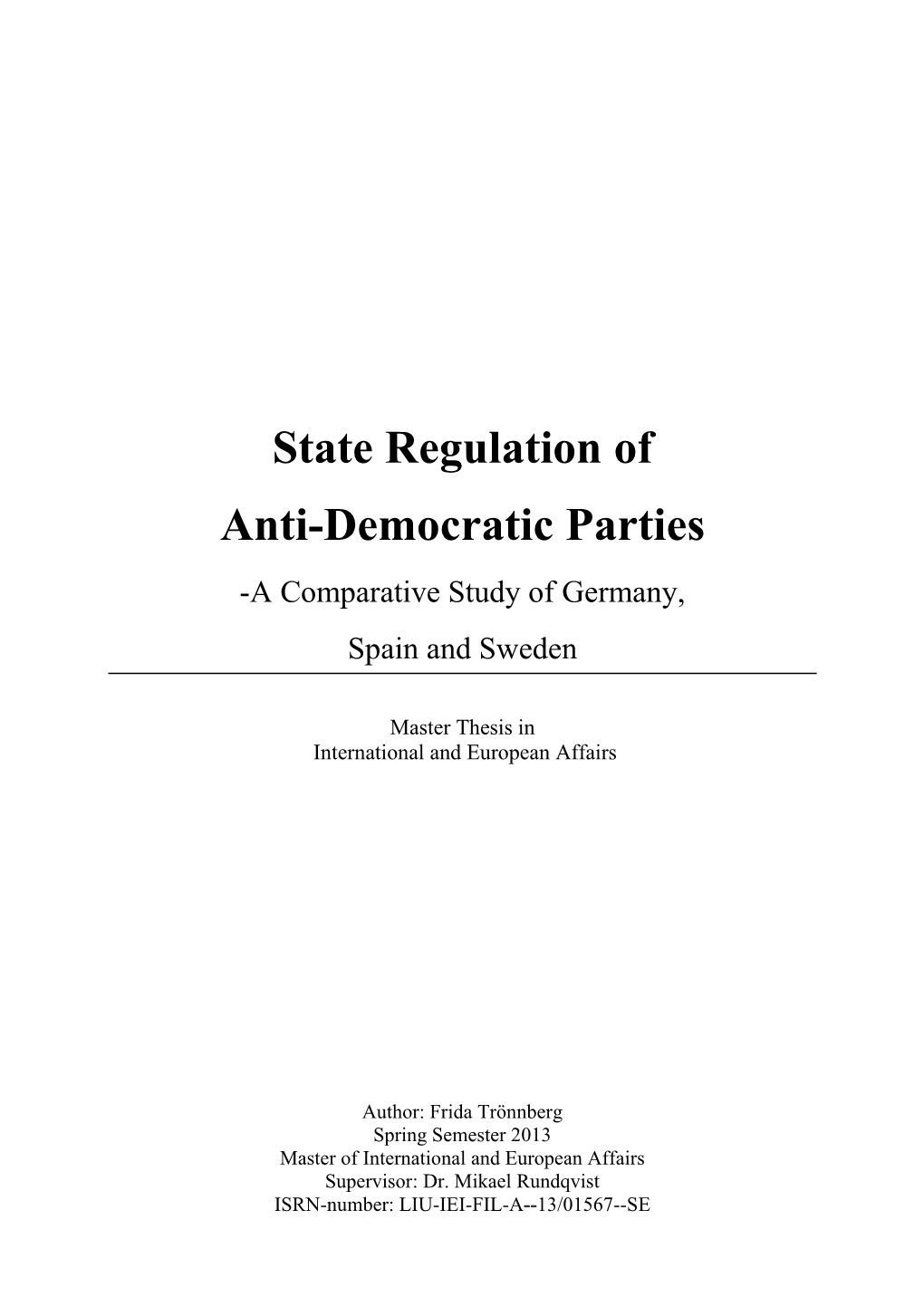 State Regulation of Anti-Democratic Parties -A Comparative Study of Germany, Spain and Sweden