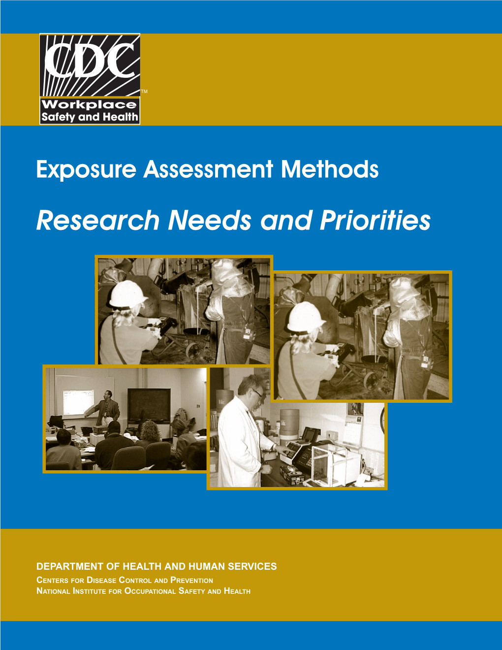 Exposure Assessment Methods Research Needs and Priorities