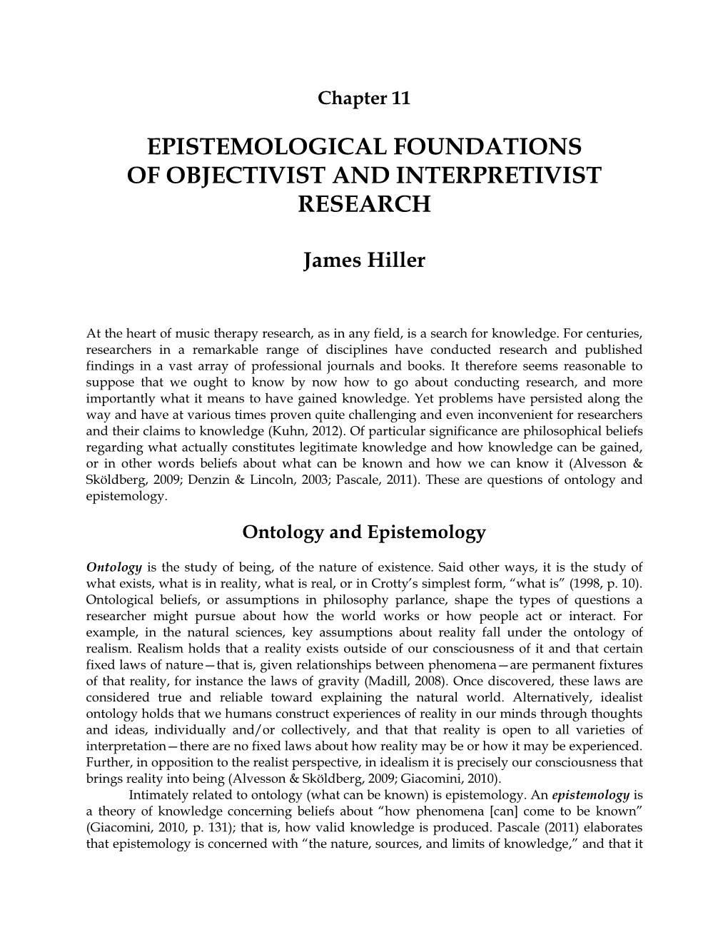 Epistemological Foundations of Objectivist and Interpretivist Research