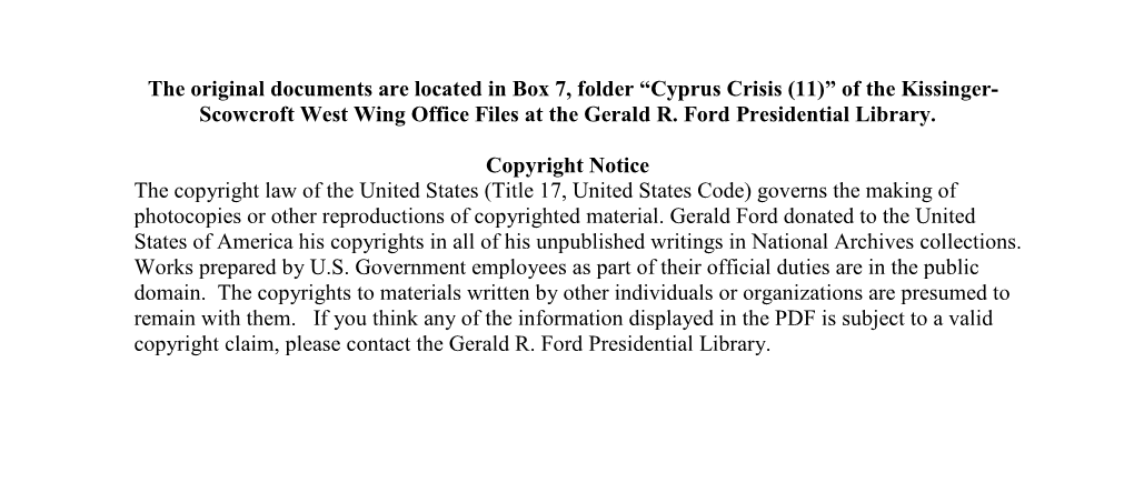 Cyprus Crisis (11)” of the Kissinger- Scowcroft West Wing Office Files at the Gerald R
