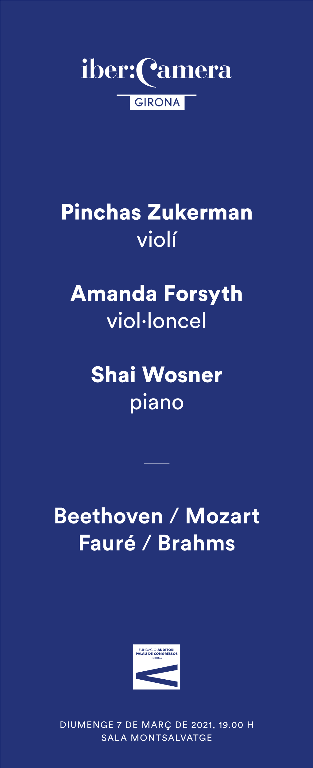 Pinchas Zukerman Violí Amanda Forsyth Viol·Loncel Shai Wosner Piano Beethoven / Mozart Fauré / Brahms