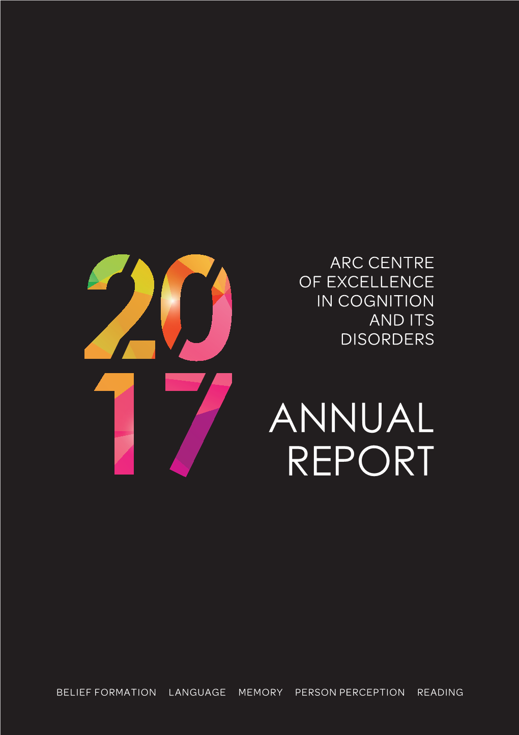 Annual Report of Excellence in Cognition and Its Disorders