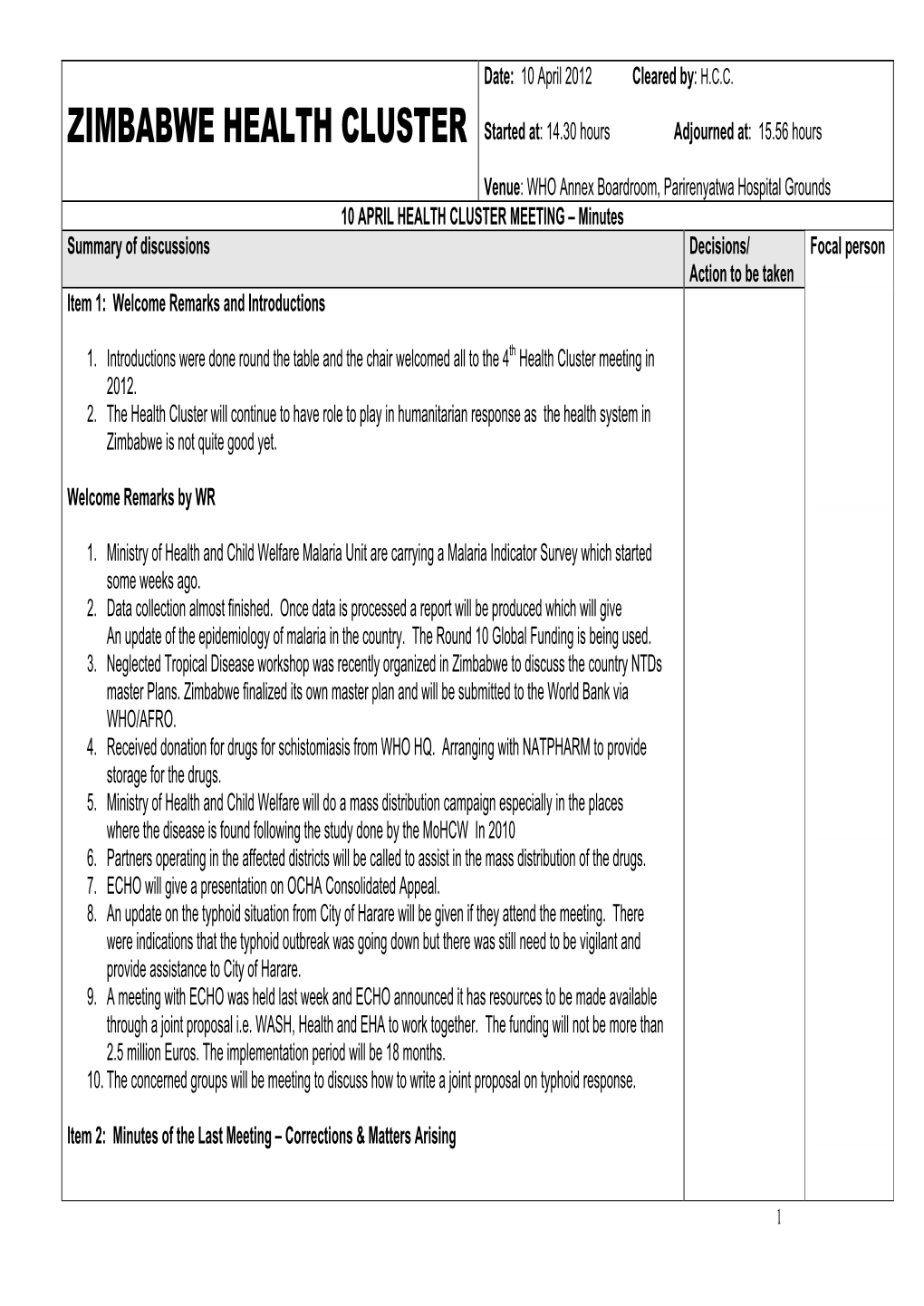 ZIMBABWE HEALTH CLUSTER Started At: 14.30 Hours Adjourned At: 15.56 Hours