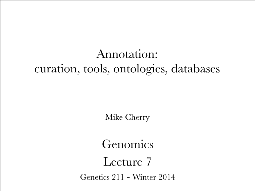 Annotation: Curation, Tools, Ontologies, Databases Genomics