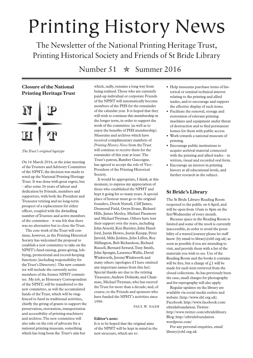 Printing History News the Newsletter of the National Printing Heritage Trust, Printing Historical Society and Friends of St Bride Library