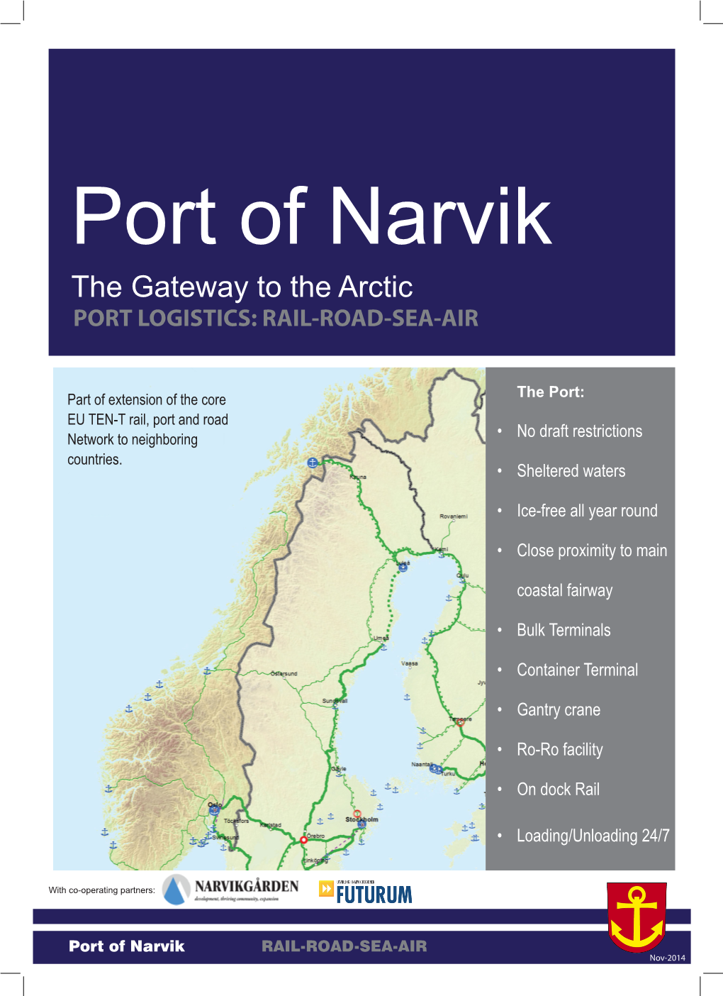 The Gateway to the Arctic PORT LOGISTICS: RAIL-ROAD-SEA-AIR