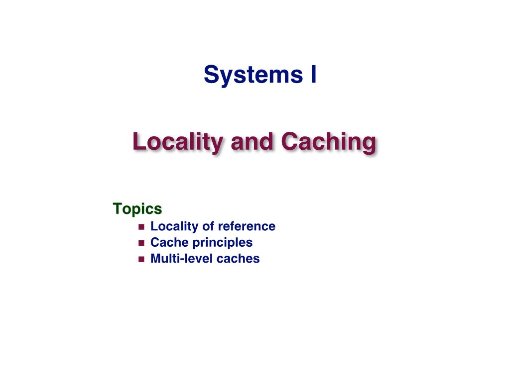 Locality and Caching Systems I