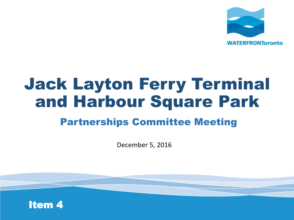 Jack Layton Ferry Terminal and Harbour Square Park Partnerships Committee Meeting