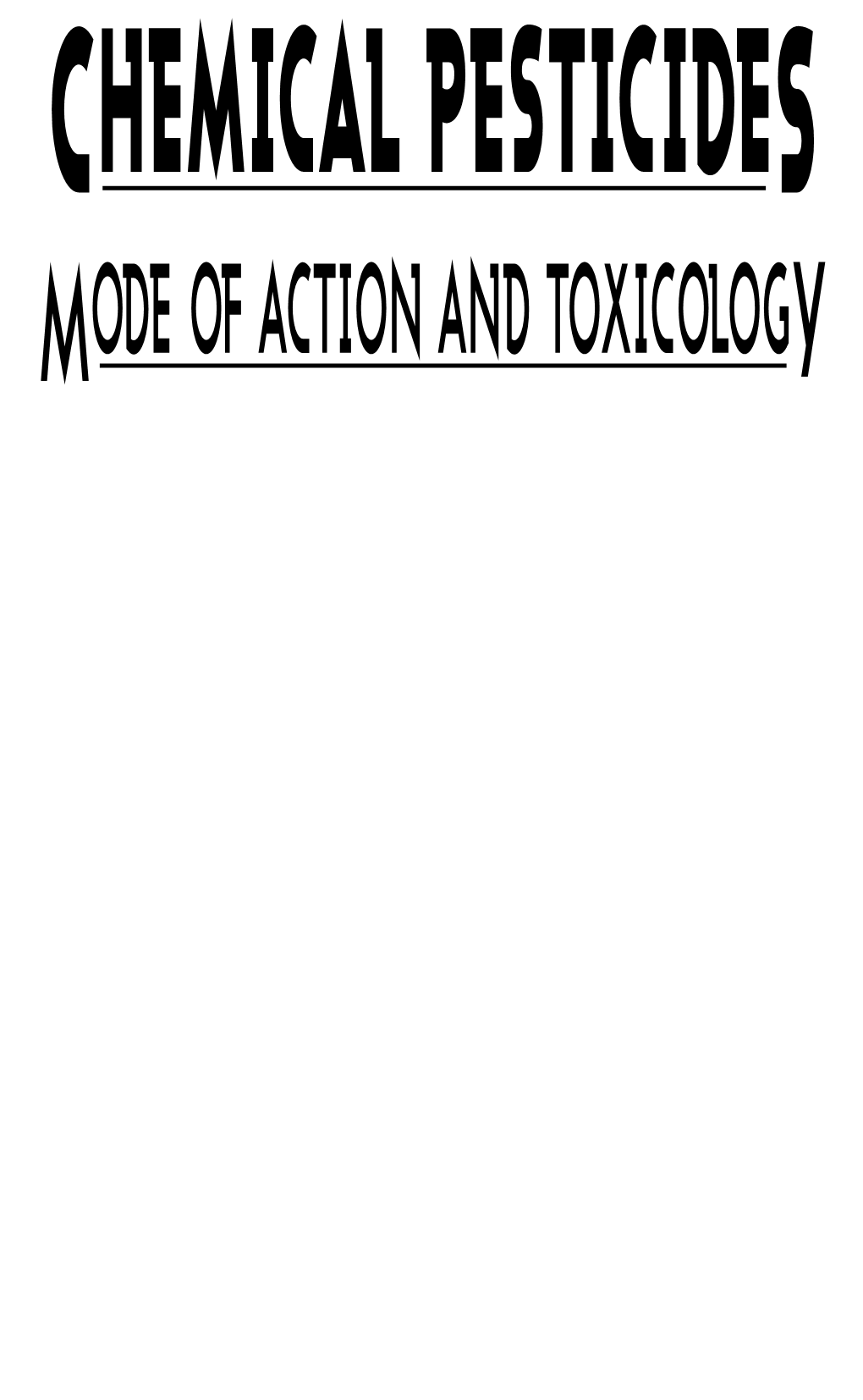 Chemical Pesticides: Mode of Action and Toxicology / Jørgen Stenersen