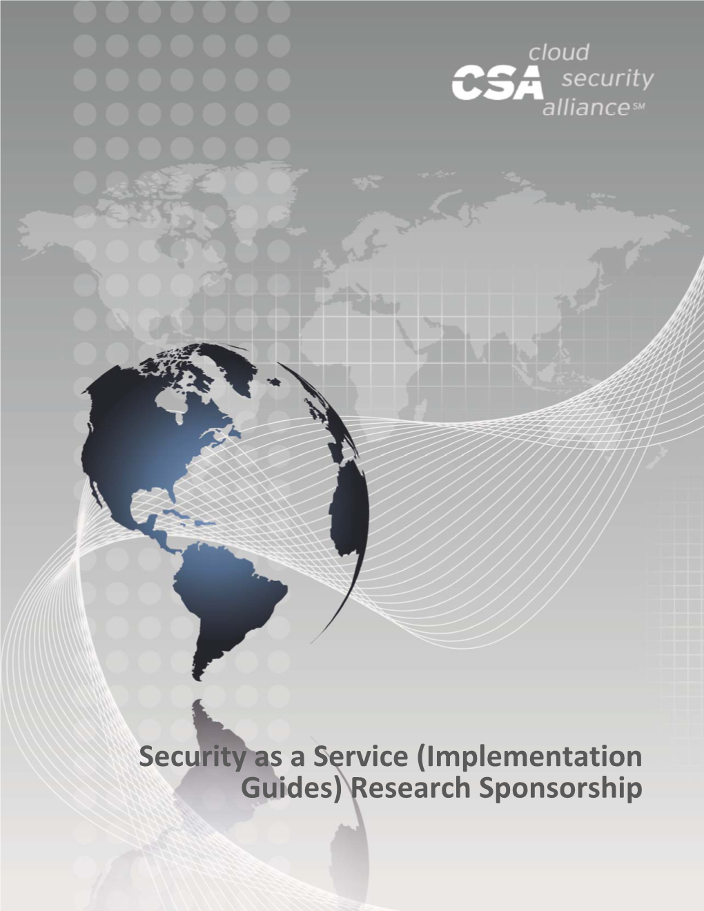 Security As a Service (Implementation Guides) Research Sponsorship