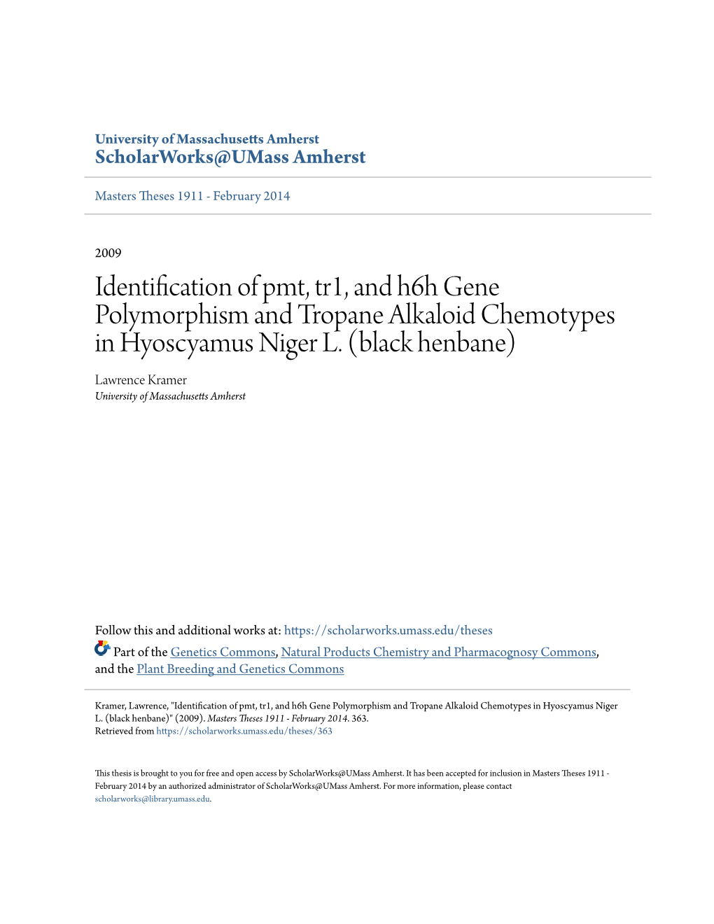 Identification of Pmt, Tr1, and H6h Gene Polymorphism and Tropane Alkaloid Chemotypes in Hyoscyamus Niger L