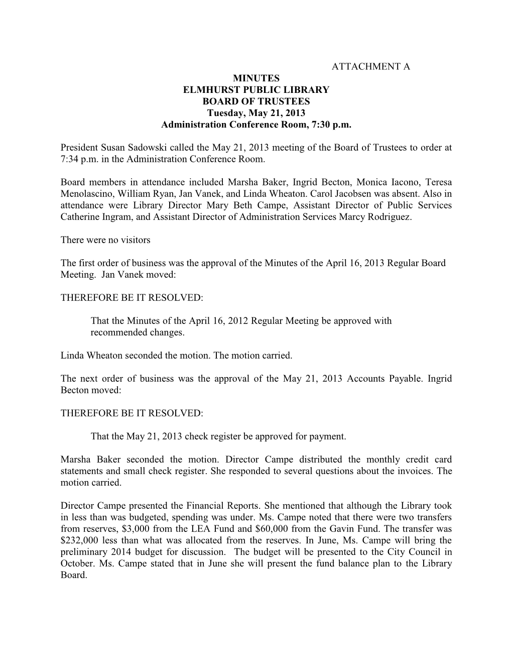 ATTACHMENT a MINUTES ELMHURST PUBLIC LIBRARY BOARD of TRUSTEES Tuesday, May 21, 2013 Administration Conference Room, 7:30 P.M