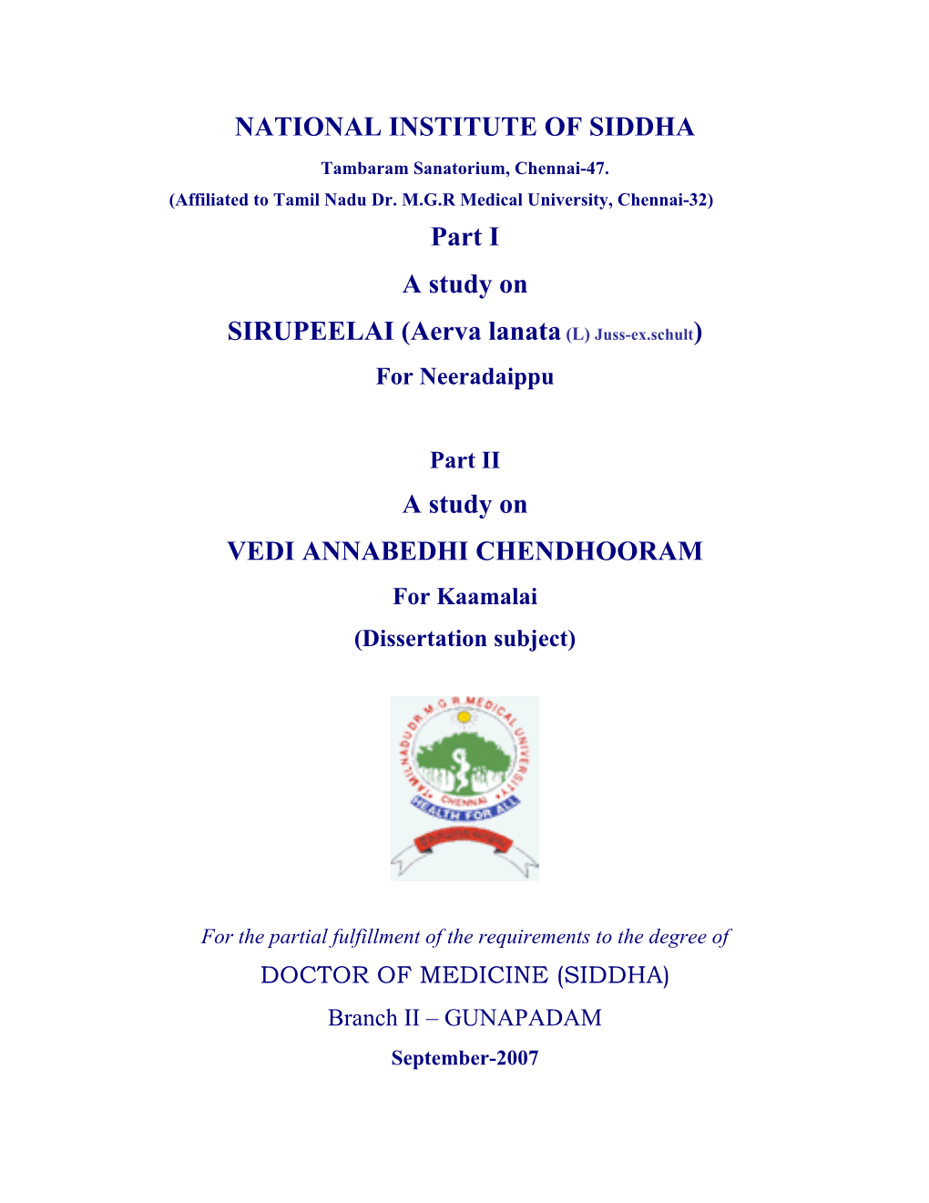 Part I a Study on SIRUPEELAI (Aerva Lanata(L) Juss-Ex.Schult)