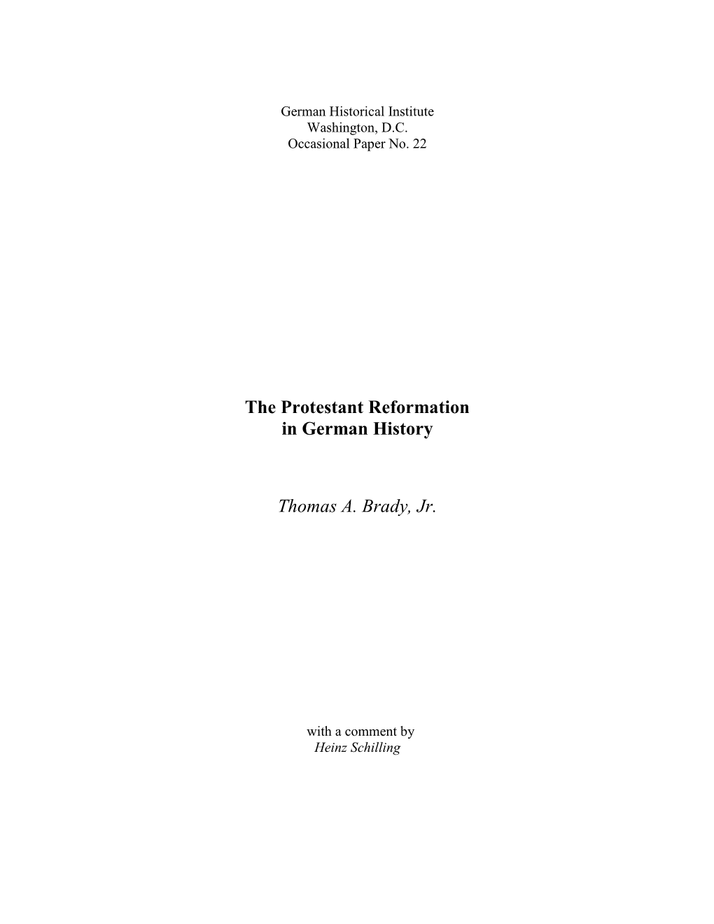 The Protestant Reformation in German History Thomas A. Brady