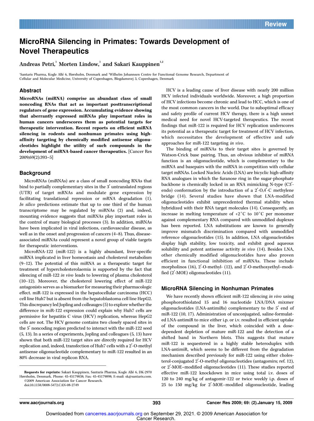 Microrna Silencing in Primates: Towards Development of Novel Therapeutics Andreas Petri,1 Morten Lindow,1 and Sakari Kauppinen1,2