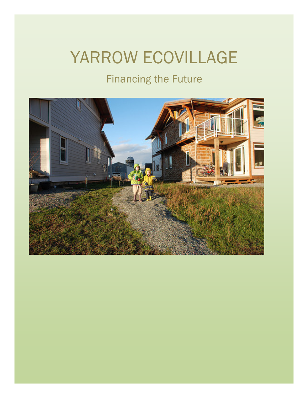 YARROW ECOVILLAGE Financing the Future