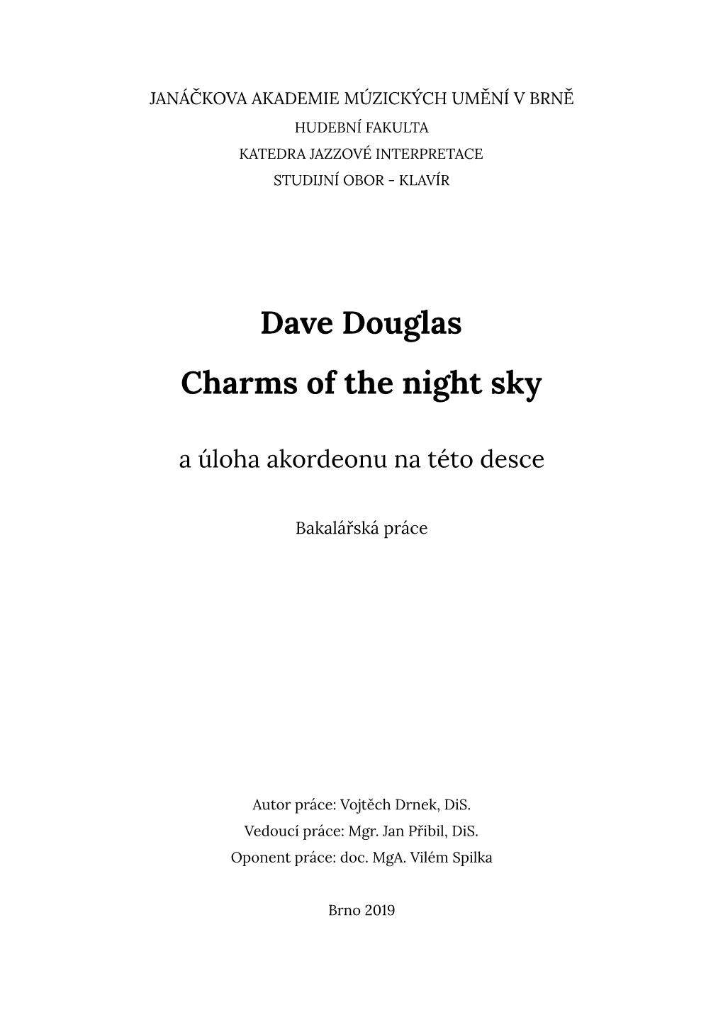 Dave Douglas Charms of the Night Sky a Úloha Akordeonu Na Této Desce [Dave Douglas Charms of the Night Sky and the Role of an Accordion on That Recording]