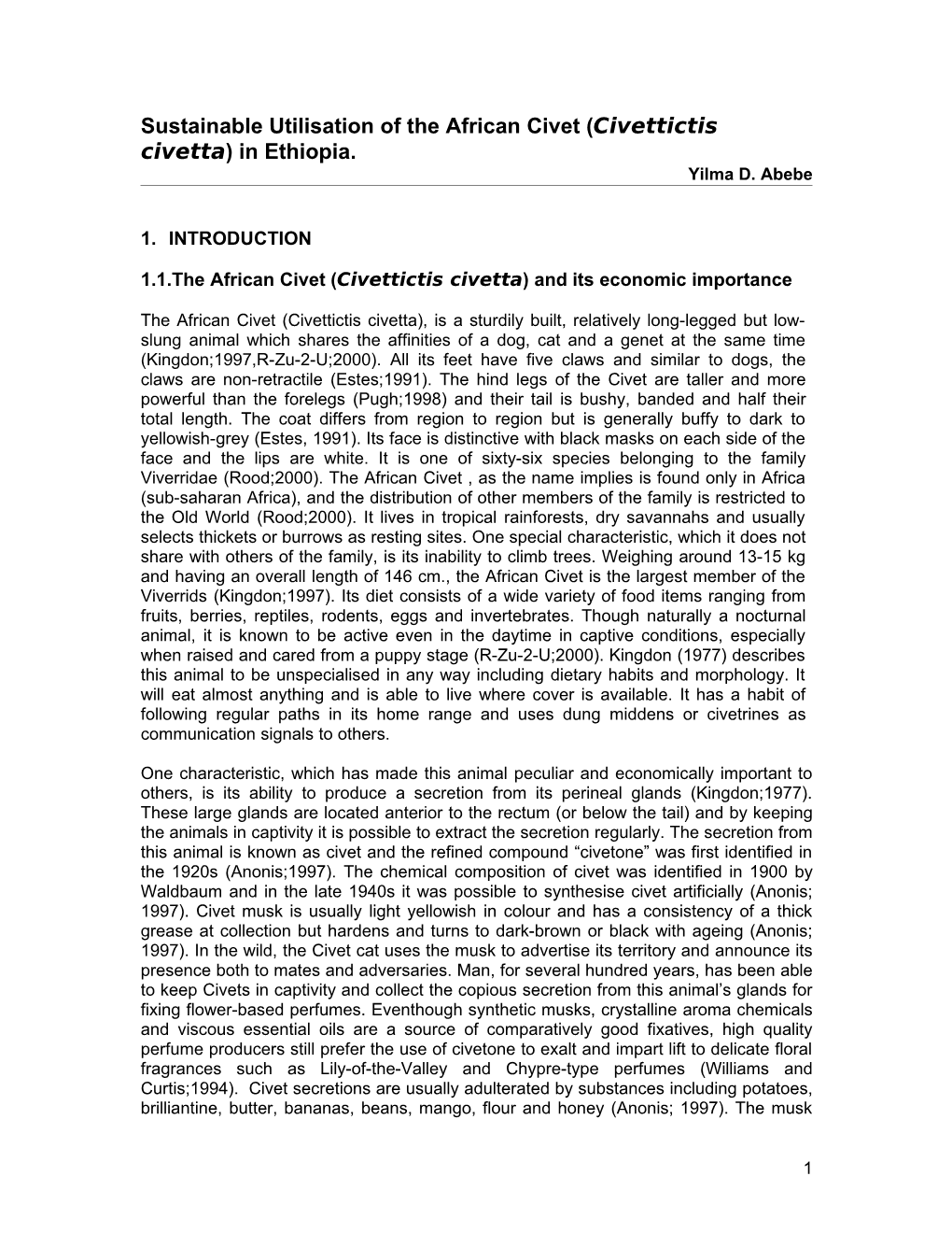 Sustainable Utilisation of the African Civet (Civettiticus Civetta) in Ethiopia