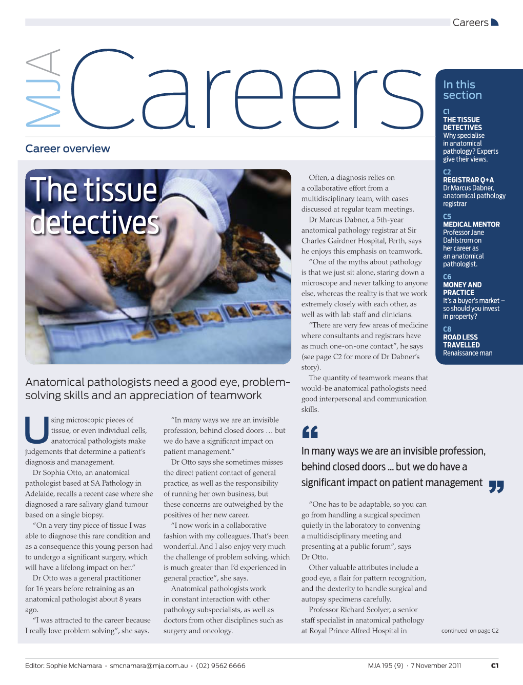 THE TISSUE DETECTIVES MJ Why Specialise in Anatomical Career Overview Pathology? Experts Give Their Views