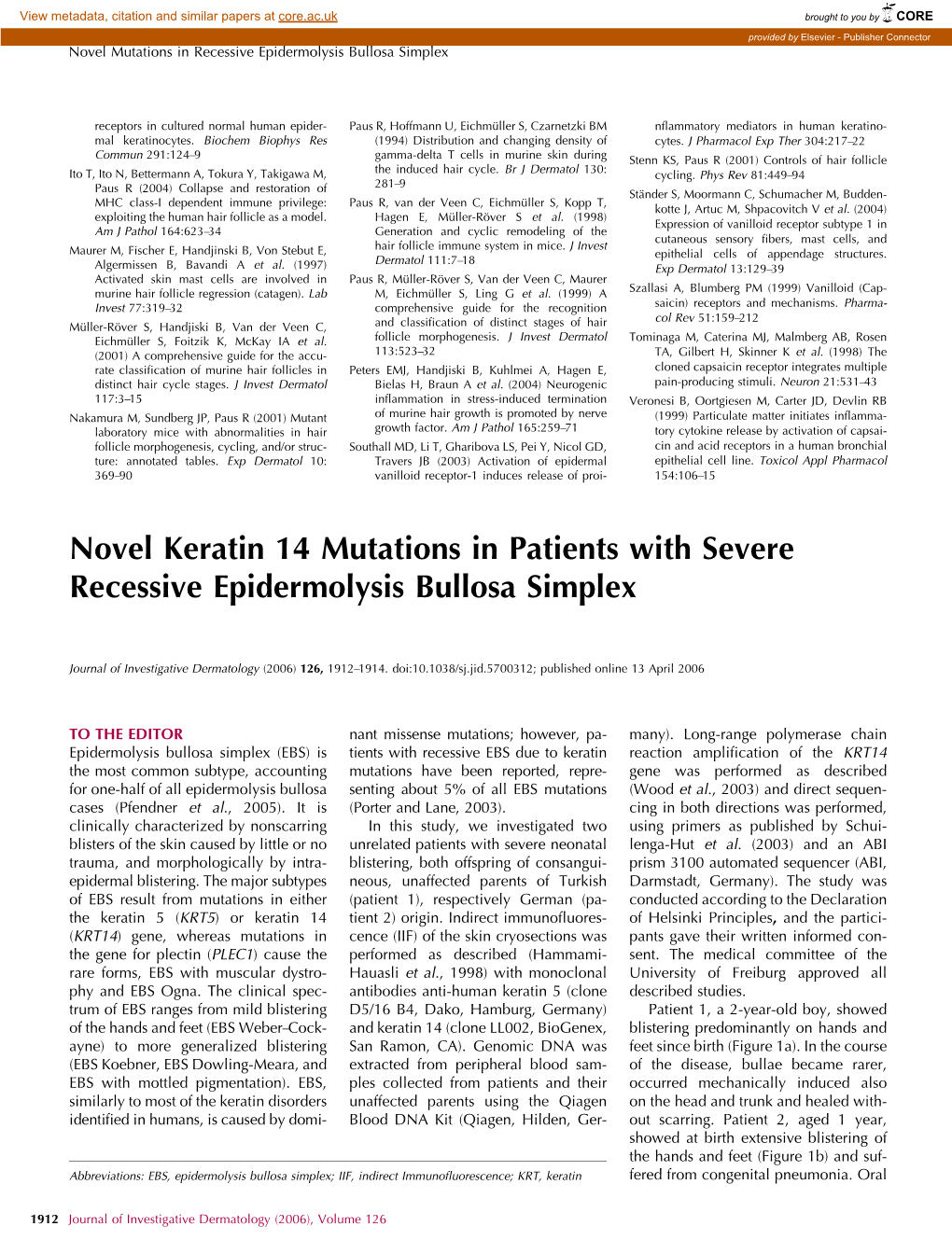 Novel Keratin 14 Mutations in Patients with Severe Recessive Epidermolysis Bullosa Simplex