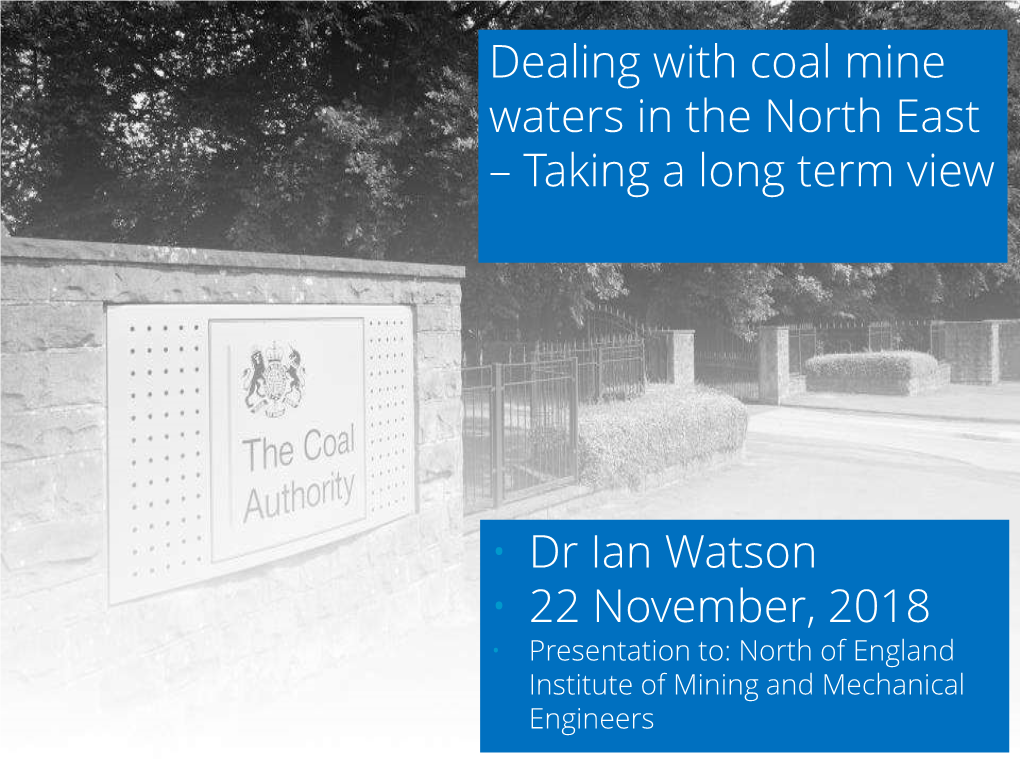 Dealing with Coal Mine Waters in the North East – Taking a Long Term View
