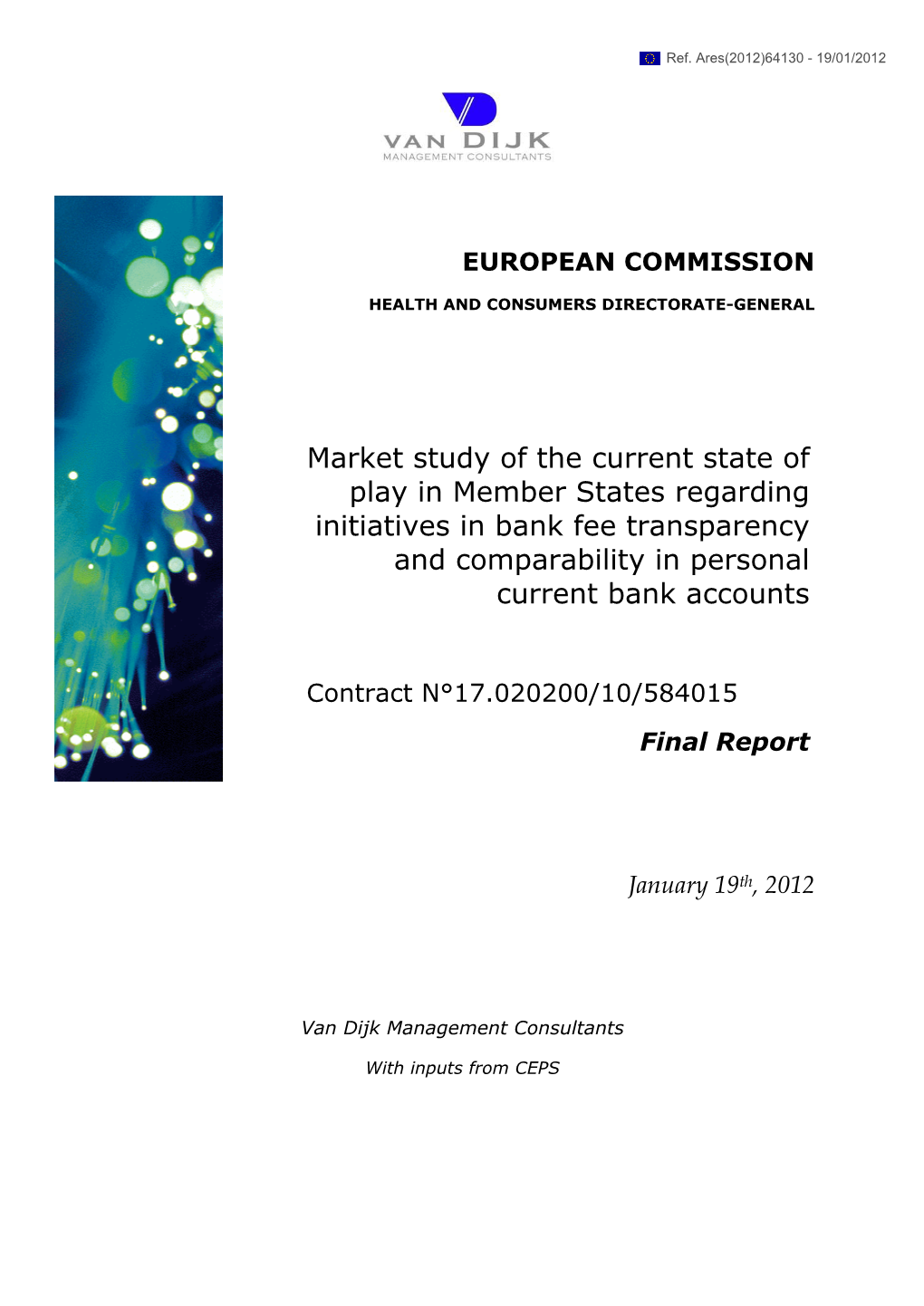Market Study of the Current State of Play in Member States Regarding Initiatives in Bank Fee Transparency and Comparability in Personal Current Bank Accounts