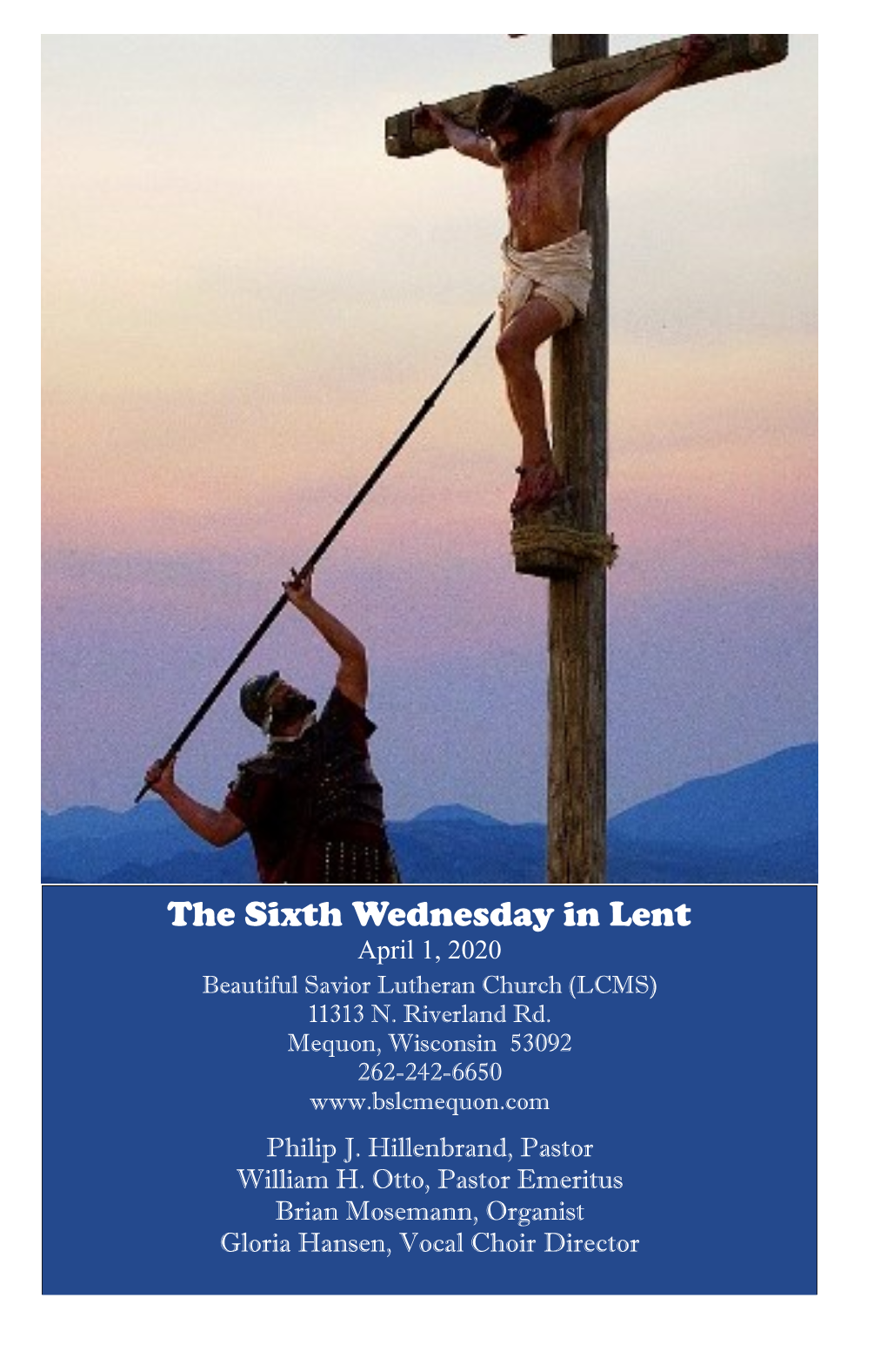 The Sixth Wednesday in Lent April 1, 2020