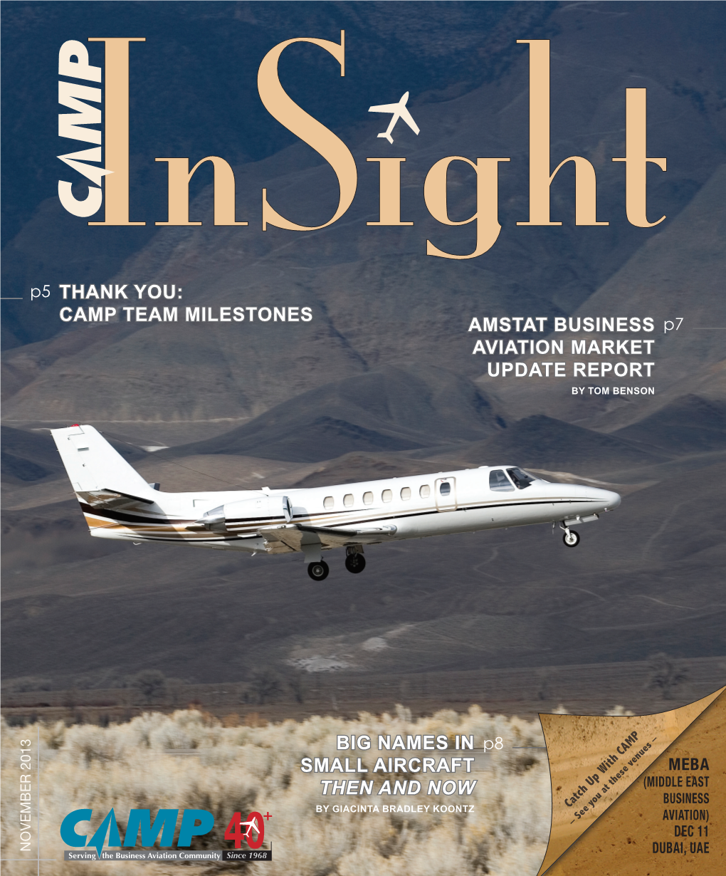 Big Names in Small Aircraft Then and Now Thank You: Camp Team Milestones Amstat Business Aviation Market Update Report