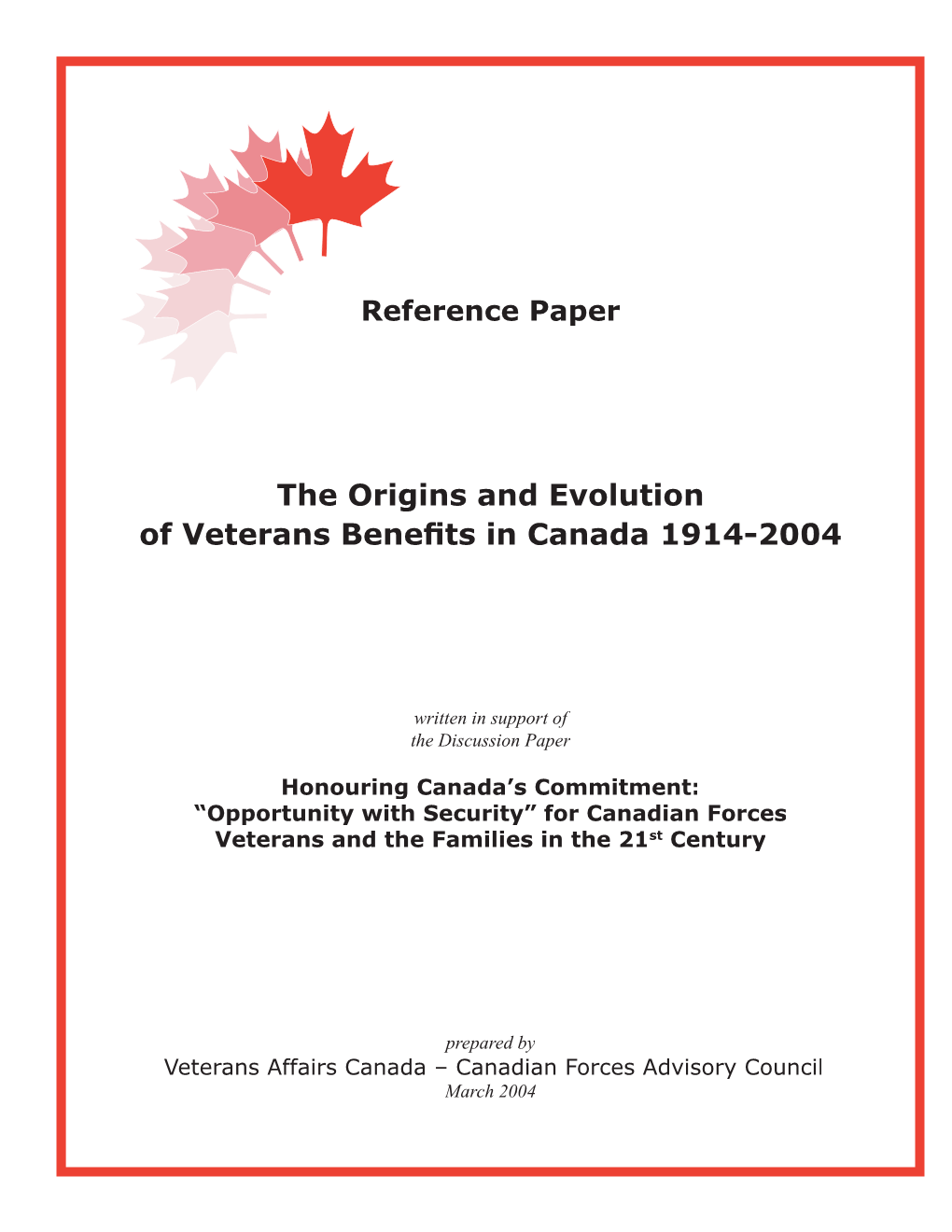 The Origins and Evolution of Veterans Benefits in Canada, 1914-2004.”
