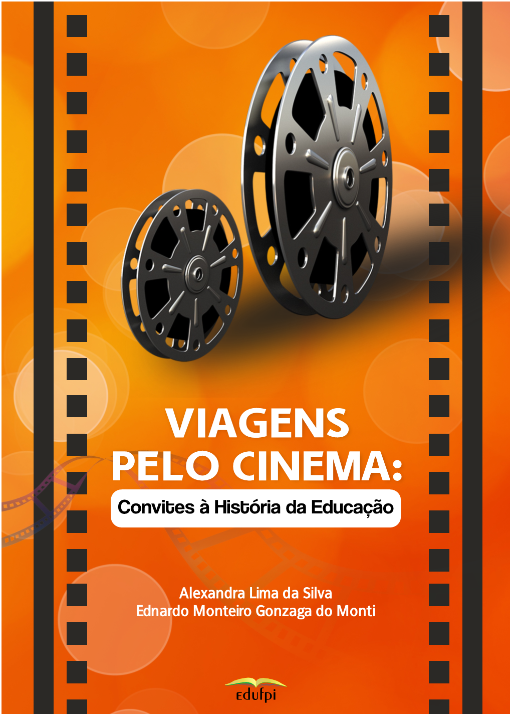 VIAGENS PELO CINEMA: Convites À História Da Educação