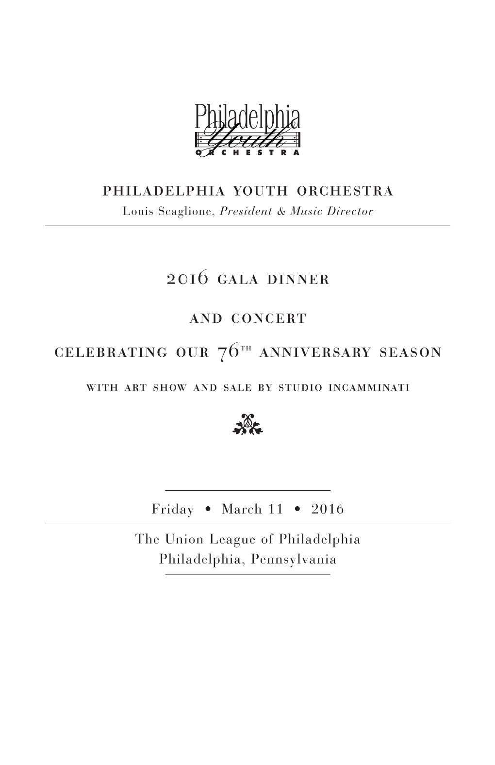 2016 Gala Dinner and Concert Celebrating Our 76Th Anniversary Season