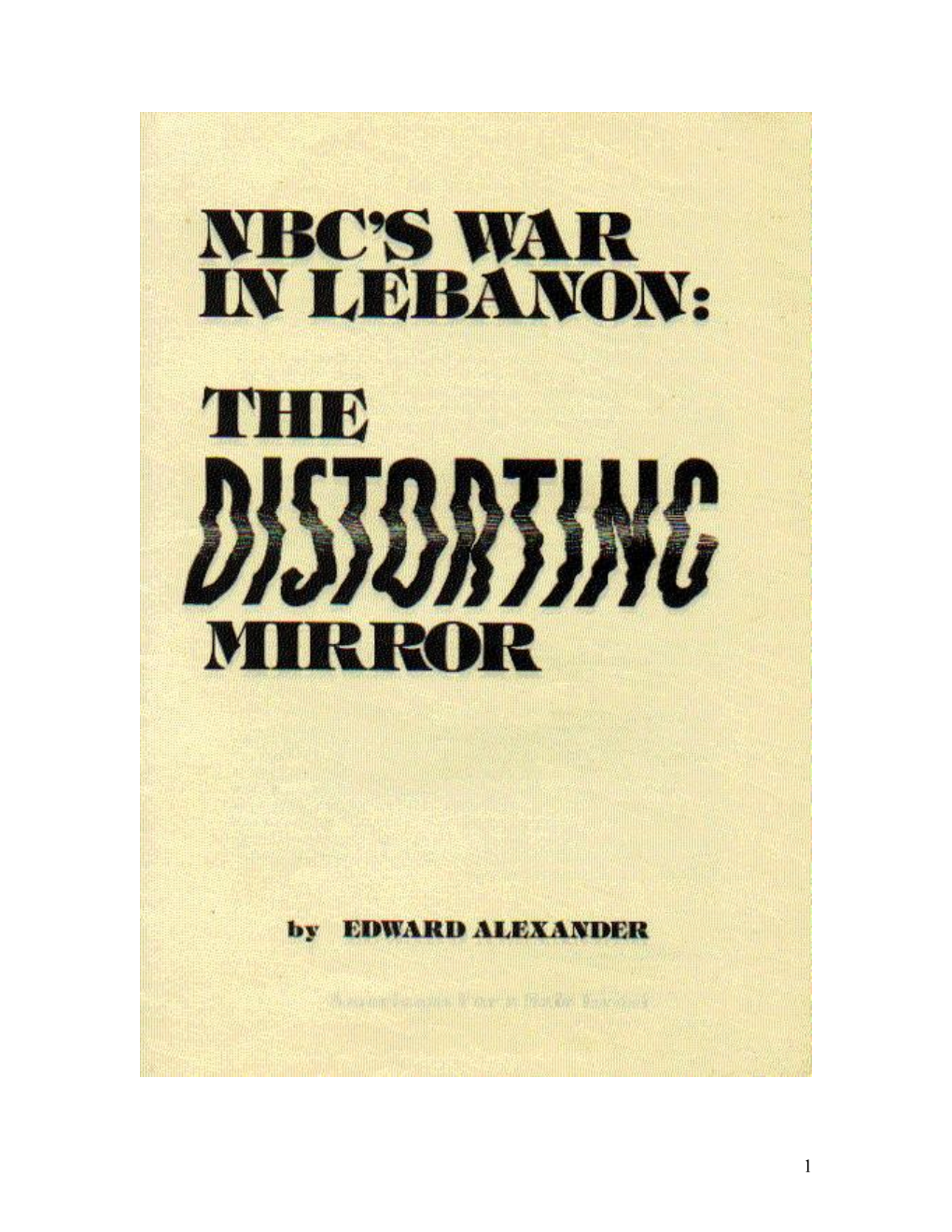 NBC's War in Lebanon: the Distorting Mirror" Brilliantly Analyzes NBC's Falsehoods and Techniques of Distortion