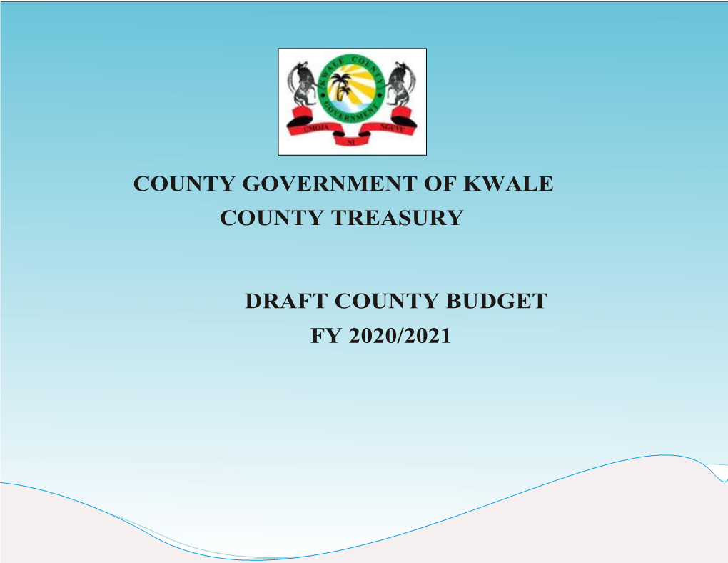 Draft Kwale County Budget Estimates Fy2020/2021